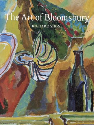 Cover, The Art of Bloomsbury: Roger Fry, Vanessa Bell and Duncan Grant