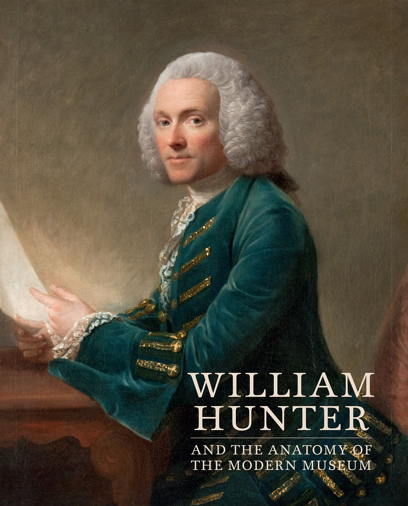 Cover, William Hunter and the Anatomy of the Modern Museum