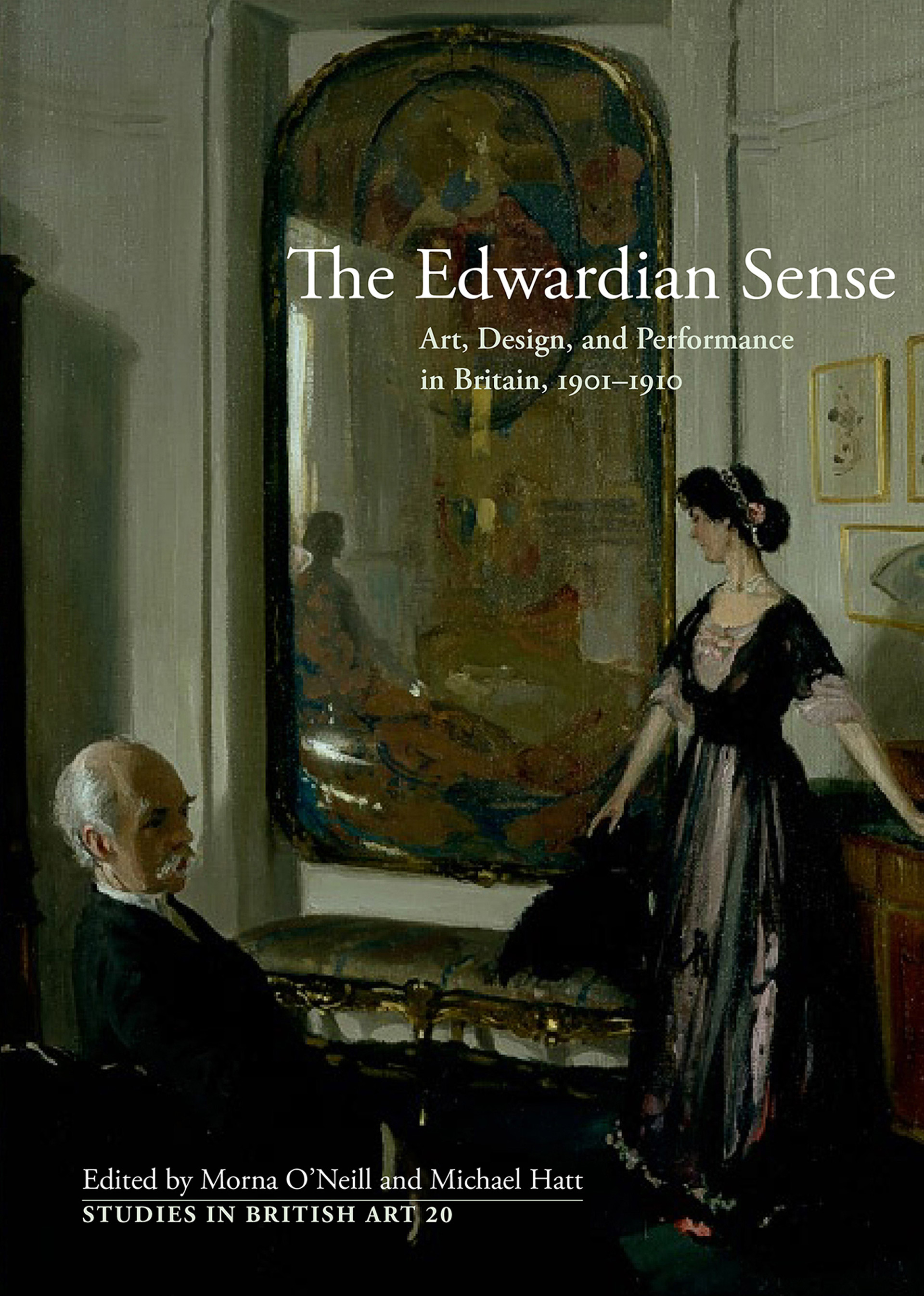Cover, The Edwardian Sense: Art, Design, and Performance in Britain, 1901–1910