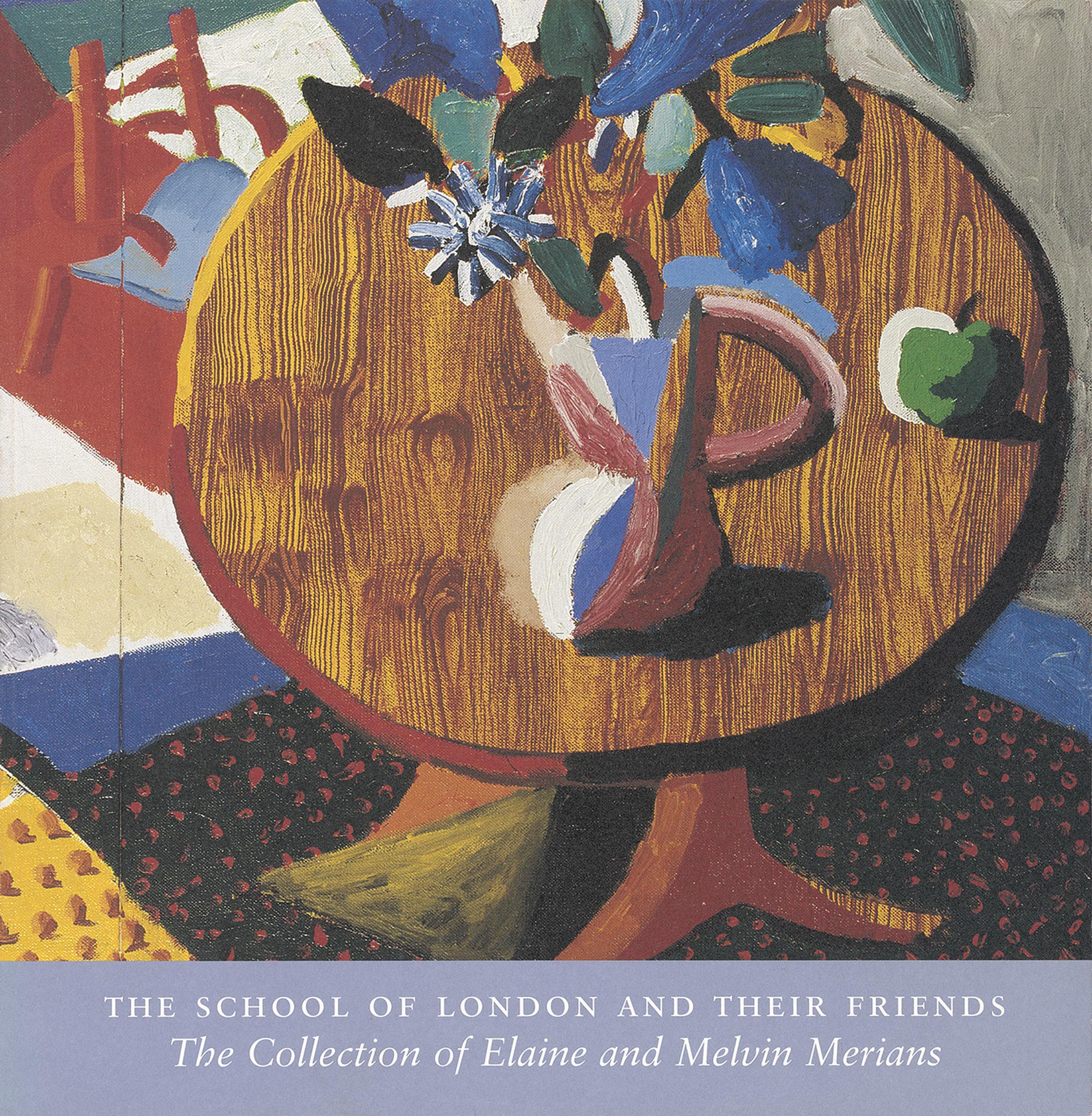Cover, The School of London and Their Friends: The Collection of Elaine and Melvin Merians