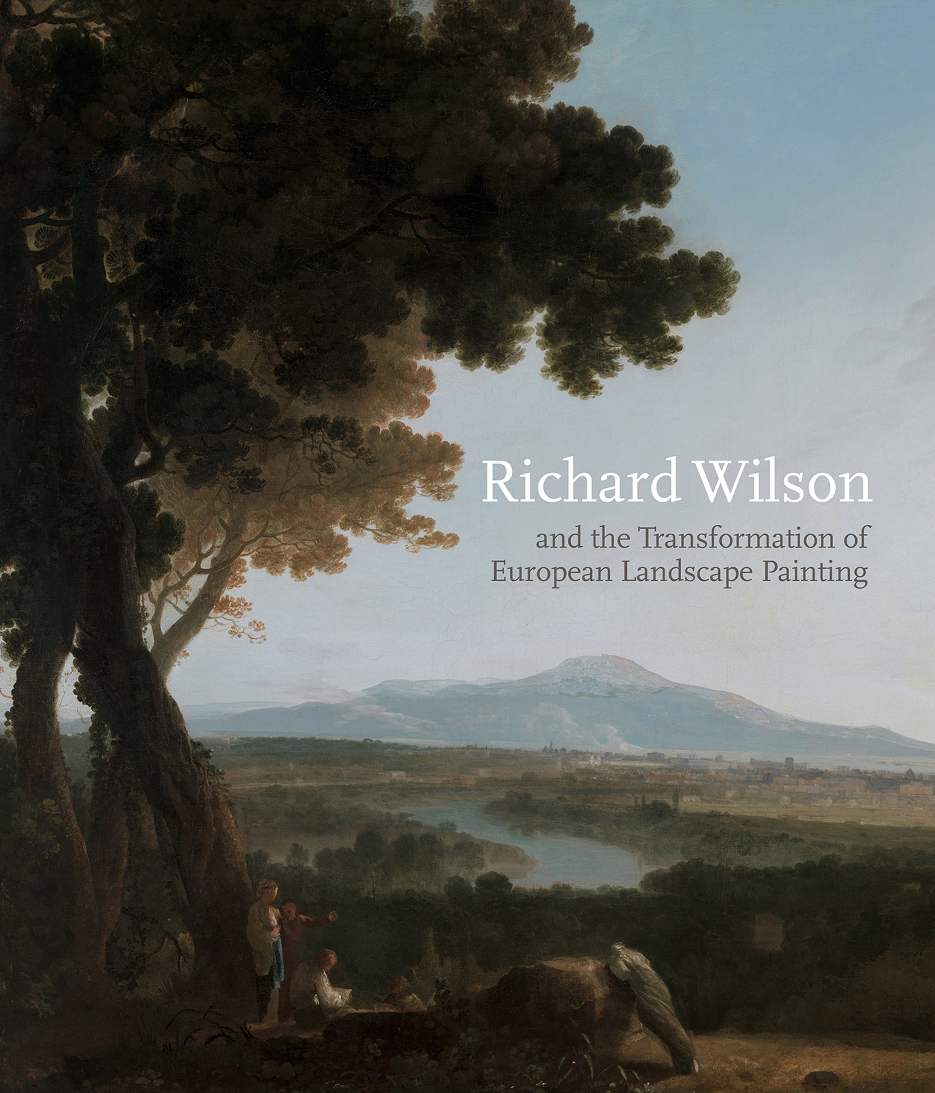 Cover, Richard Wilson and the Transformation of European Landscape Painting