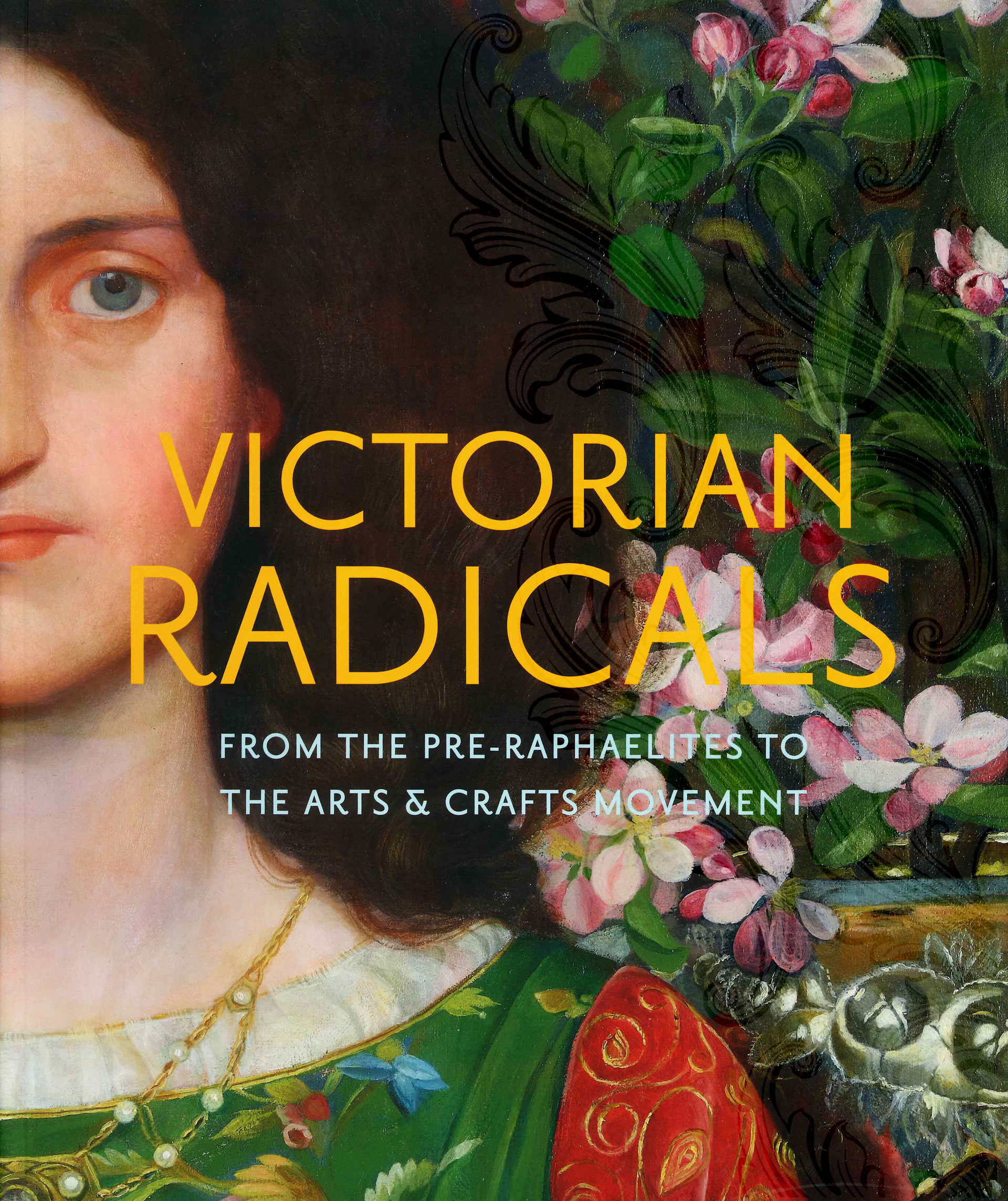 Cover, Victorian Radicals: From the Pre-Raphaelites to the Arts & Crafts Movement