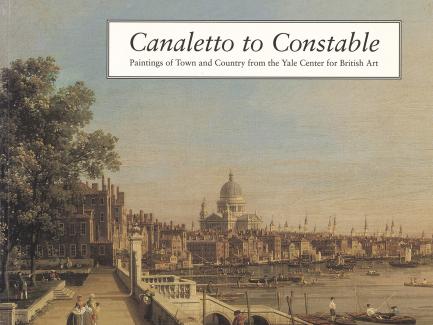 Cover, Canaletto to Constable: paintings of town and country from the Yale Center for British Art