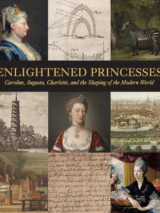 Cover, Enlightened Princesses: Caroline, Augusta, Charlotte, and the Shaping of the Modern World