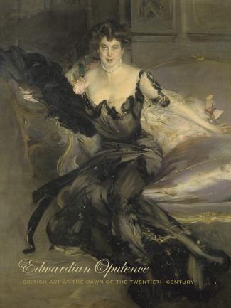 Cover, Edwardian Opulence: British Art at the Dawn of the Twentieth Century