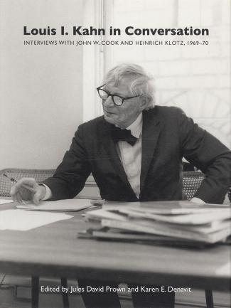 Cover, Louis I. Kahn in Conversation: Interviews with John W. Cook and Heinrich Klotz, 1969–70