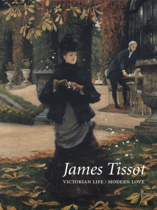 Cover, James Tissot: Victorian Life, Modern Love