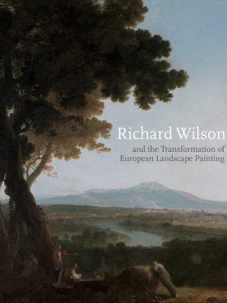 Cover, Richard Wilson and the Transformation of European Landscape Painting